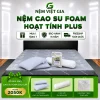 Nệm Cao Su Foam Hoạt Tính Plus Việt Gia